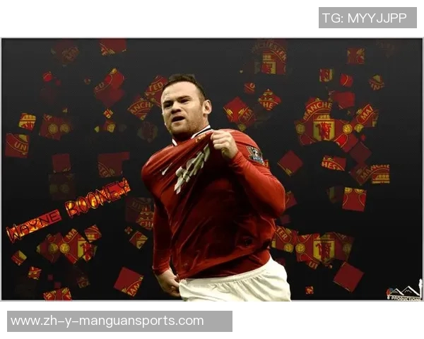 英格兰传奇球星鲁尼的辉煌生涯与他对现代足球的深远影响 英格兰传奇球星鲁尼的辉煌生涯与他对现代足球的深远影响